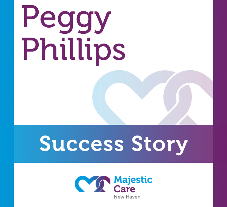 Success Story, Majestic Care of New Haven: Peggy Phillips