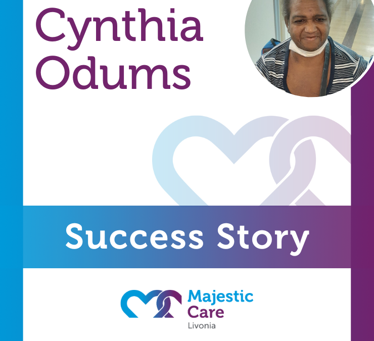 Success Story, Majestic Care of Livonia: Cynthia Odums