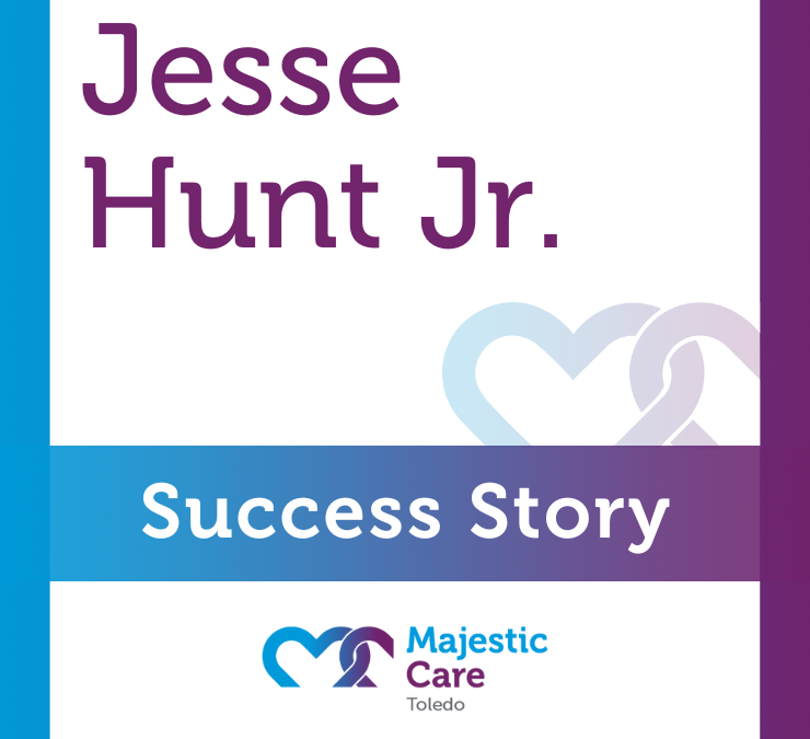 Success Story, Majestic Care of Toledo: Jesse Hunt Jr.