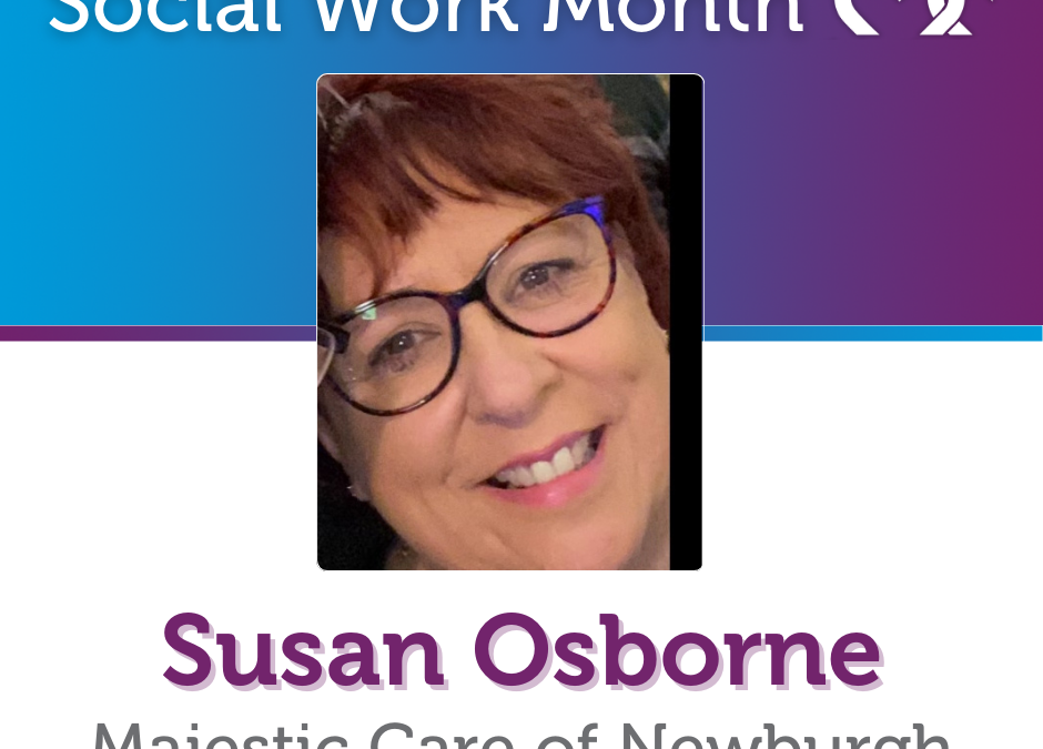 Social Work Month, Majestic Care of Newburgh: Susan Osborne
