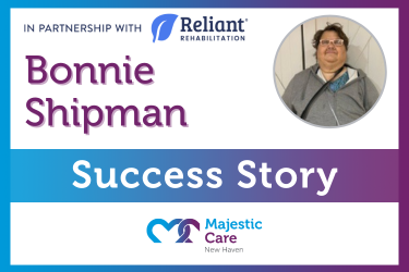 Success Story, Majestic Care of New Haven: Bonnie Shipman