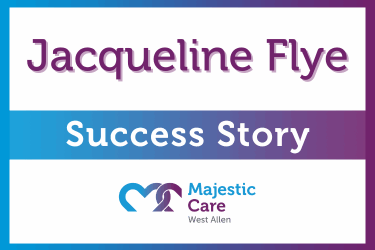Success Story, Majestic Care of West Allen: Jacqueline Flye
