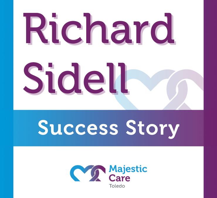 Success Story, Majestic Care of Toledo: Richard Sidell