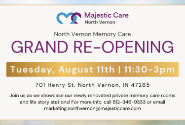 Majestic Care of North Vernon Announces Grand Re-Opening of Renovated Memory Care Neighborhood