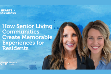 Hearts of Excellence Podcast: How Senior Living & Creating Memorable Experiences