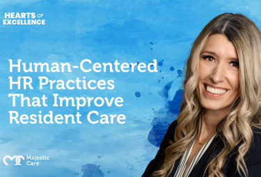 Hearts of Excellence Podcast: Human-Centered HR Practices that Improve Resident Care